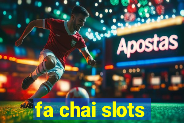 fa chai slots